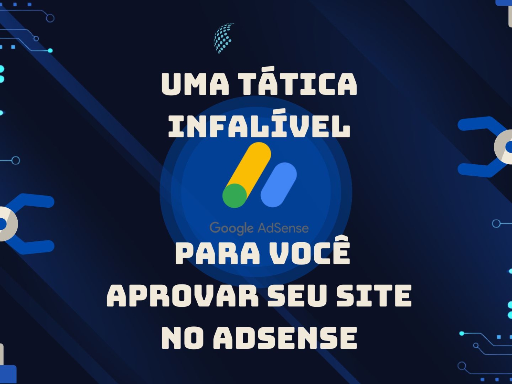 Uma Tática Infalível para Você Aprovar seu Site no AdSense