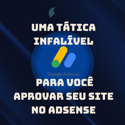 Uma Tática Infalível para Você Aprovar seu Site no AdSense