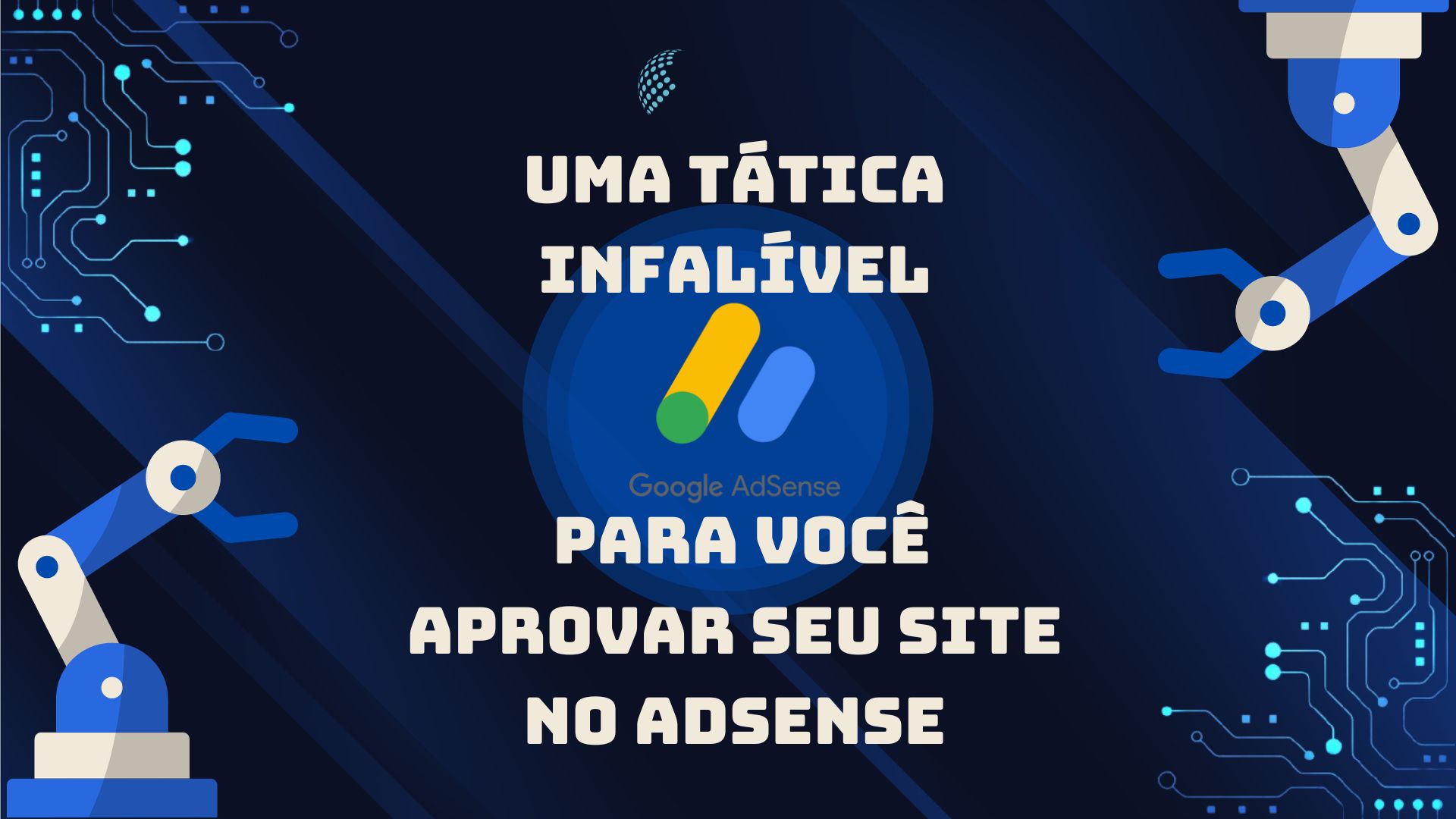 Uma Tática Infalível para Você Aprovar seu Site no AdSense